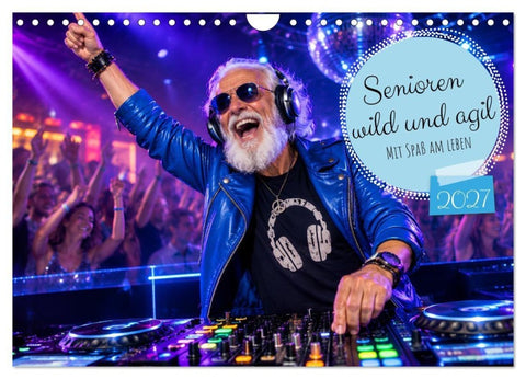 Senioren wild und agil - Mit Spaß am Leben (Wandkalender 2027 DIN A4 quer), CALVENDO Monatskalender