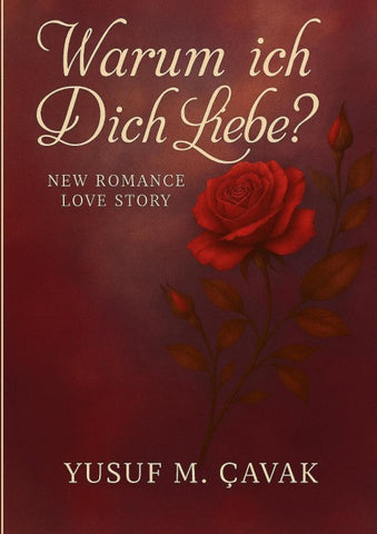 Warum ich Dich Liebe?
