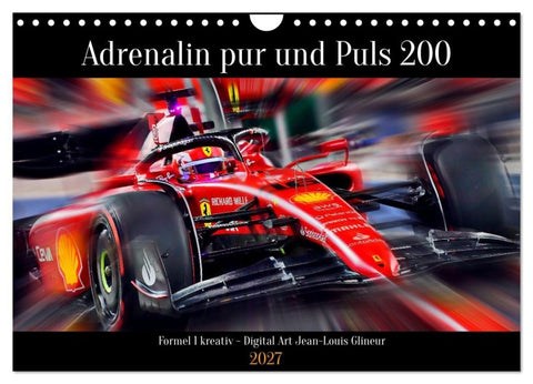 Adrenalin pur und Puls 200 (Wandkalender 2027 DIN A4 quer), CALVENDO Monatskalender