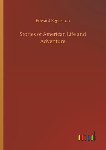 Stories of American Life and Adventure