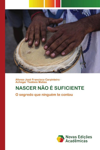 NASCER NÃO É SUFICIENTE