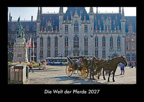 Die Welt der Pferde 2027 Fotokalender DIN A3