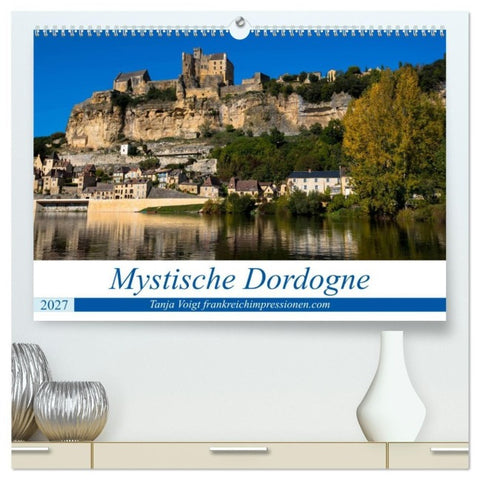 Mystische Dordogne (hochwertiger Premium Wandkalender 2027 DIN A2 quer), Kunstdruck in Hochglanz
