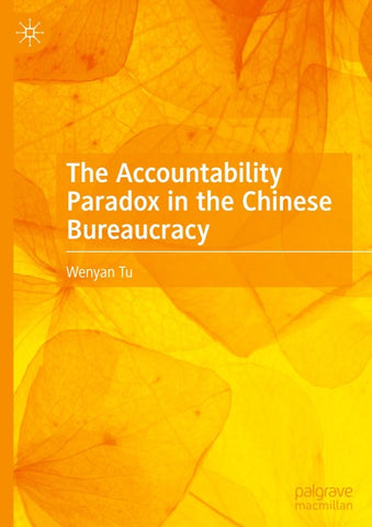 The Accountability Paradox in the Chinese Bureaucracy