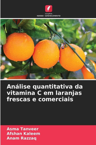 Análise quantitativa da vitamina C em laranjas frescas e comerciais