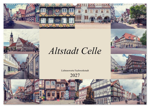 Altstadt Celle (Wandkalender 2027 DIN A2 quer), CALVENDO Monatskalender