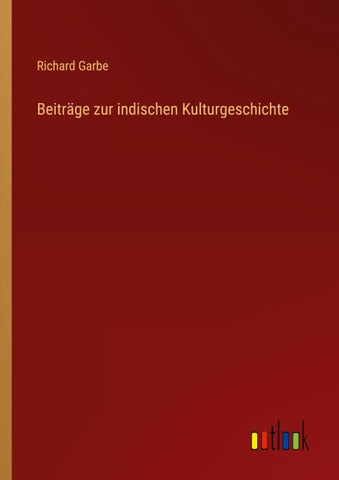 Beiträge zur indischen Kulturgeschichte