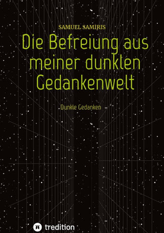 Die Befreiung aus meiner dunklen Gedankenwelt