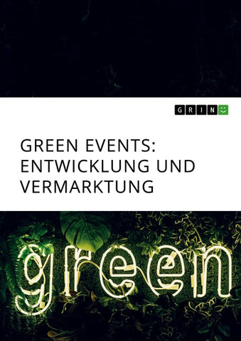 Green Events. Entwicklung und Vermarktung