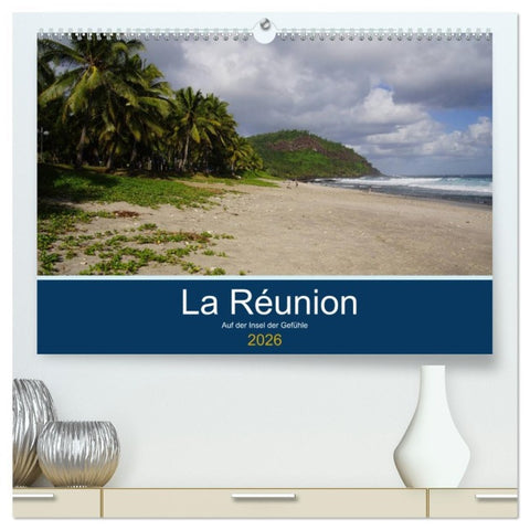 La Réunion - Auf der Insel der Gefühle (hochwertiger Premium Wandkalender 2026 DIN A2 quer), Kunstdruck in Hochglanz