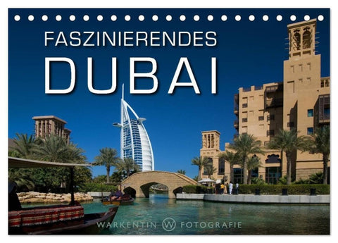 Faszinierendes Dubai (Tischkalender 2027 DIN A5 quer), CALVENDO Monatskalender
