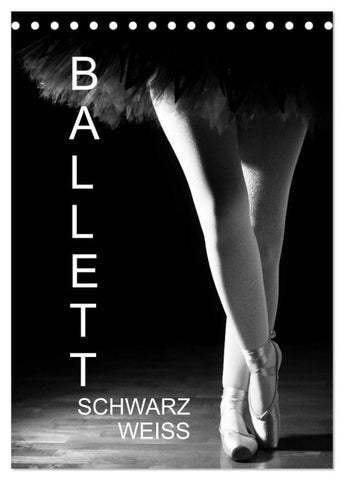 Ballett Schwarzweiss (Tischkalender 2027 DIN A5 hoch), CALVENDO Monatskalender