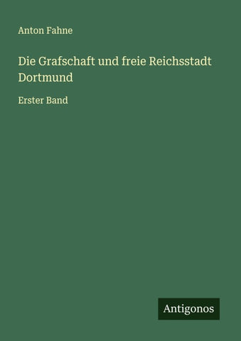 Die Grafschaft und freie Reichsstadt Dortmund