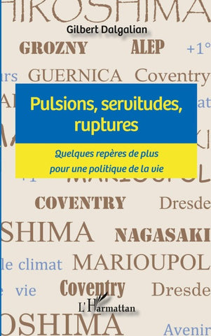 Pulsions, servitudes, ruptures