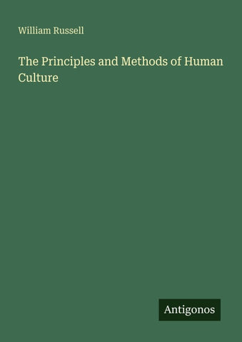 The Principles and Methods of Human Culture