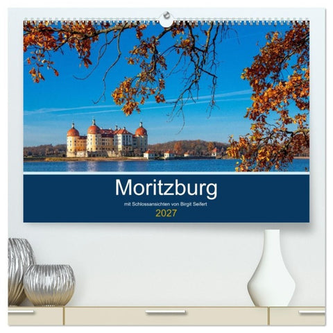 Moritzburg mit Schlossansichten (hochwertiger Premium Wandkalender 2027 DIN A2 quer), Kunstdruck in Hochglanz