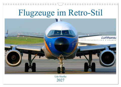 Flugzeuge im Retro-Stil (Wandkalender 2027 DIN A3 quer), CALVENDO Monatskalender