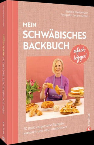 Oifach legger – Mein schwäbisches Backbuch
