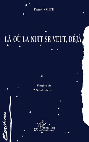 Là où la nuit se veut, déjà