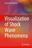 Visualization of Shock Wave Phenomena