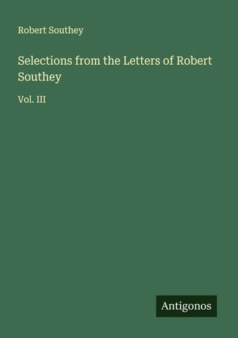 Selections from the Letters of Robert Southey