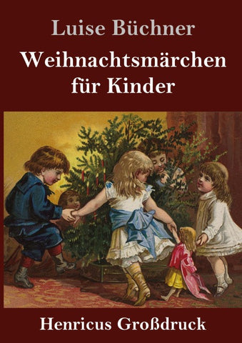 Weihnachtsmärchen für Kinder (Großdruck)