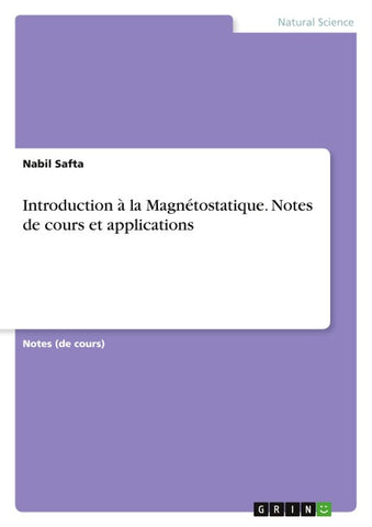 Introduction à la Magnétostatique. Notes de cours et applications