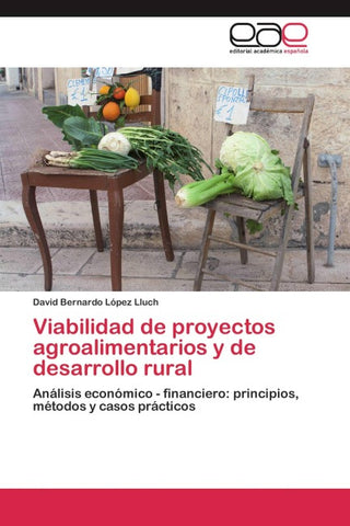 Viabilidad de proyectos agroalimentarios y de desarrollo rural