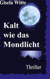 Kalt wie das Mondlicht