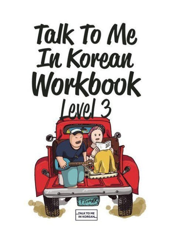 Talk To Me In Korean Workbook - Level 3