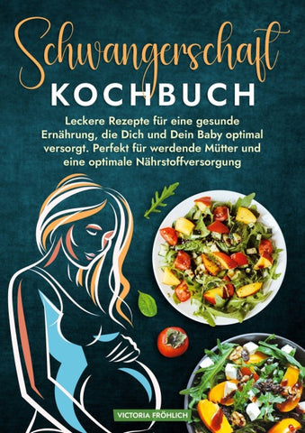 Schwangerschaft Kochbuch
