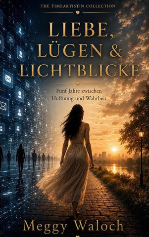 Liebe, Lügen & Lichtblicke