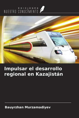Impulsar el desarrollo regional en Kazajistán