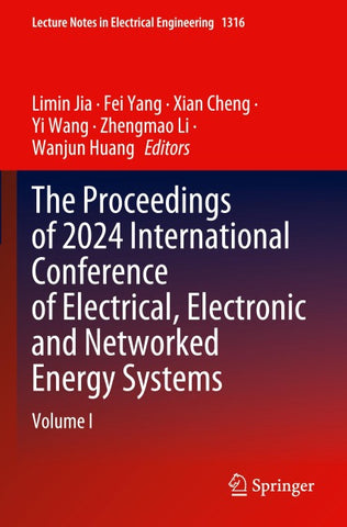 The Proceedings of 2024 International Conference of Electrical, Electronic and Networked Energy Systems