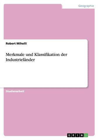 Merkmale und Klassifikation der Industrieländer