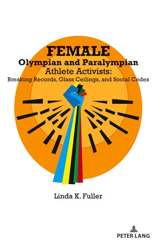 Female Olympian and Paralympian Athlete Activists