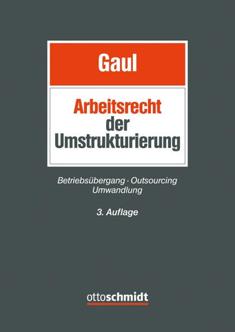 Das Arbeitsrecht der Umstrukturierung
