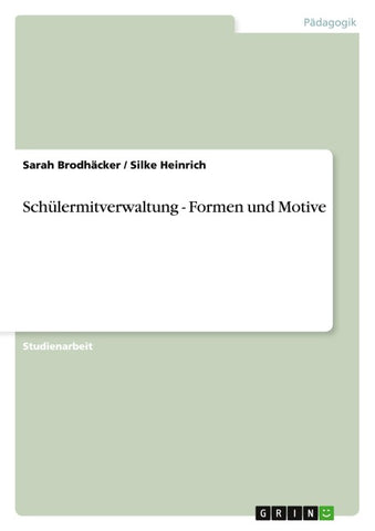 Schülermitverwaltung - Formen und Motive