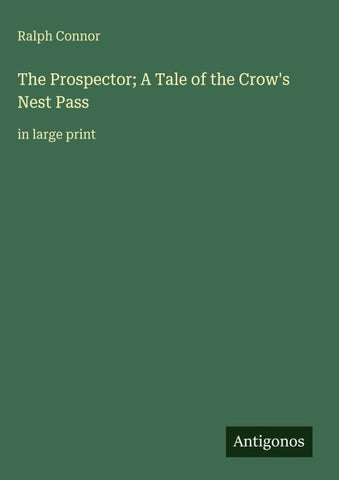 The Prospector; A Tale of the Crow's Nest Pass