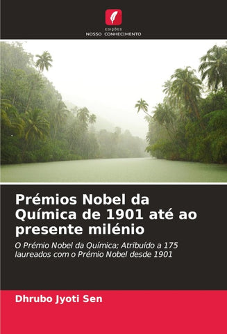 Prémios Nobel da Química de 1901 até ao presente milénio