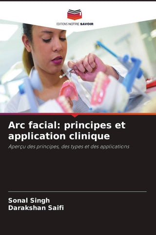 Arc facial: principes et application clinique