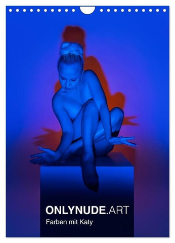 ONLYNUDE.ART - Farben mit Katy (Wandkalender 2027 DIN A4 hoch), CALVENDO Monatskalender