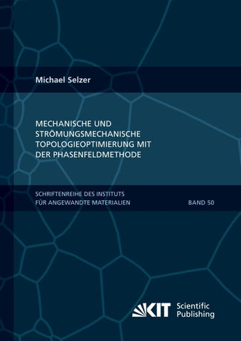 Mechanische und Strömungsmechanische Topologieoptimierung mit der Phasenfeldmethode
