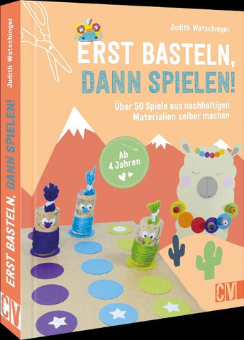 Erst basteln, dann spielen!