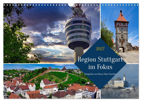 Region Stuttgart im Fokus (Wandkalender 2027 DIN A3 quer), CALVENDO Monatskalender