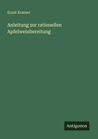 Anleitung zur rationellen Apfelweinbereitung