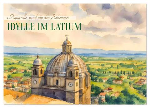 Idylle im Latium (Wandkalender 2026 DIN A4 quer), CALVENDO Monatskalender