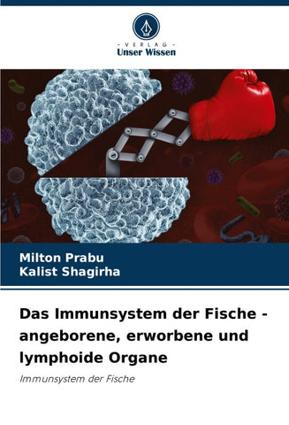 Das Immunsystem der Fische - angeborene, erworbene und lymphoide Organe