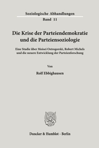 Die Krise der Parteiendemokratie und die Parteiensoziologie.