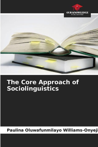 The Core Approach of Sociolinguistics